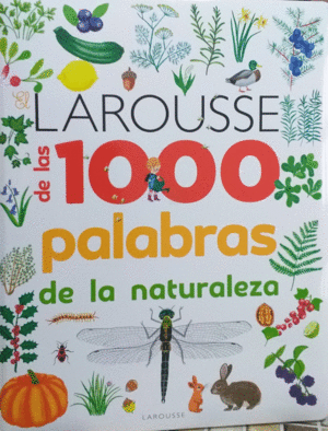 LAROUSSE DE LAS 1000 PALABRAS DE LA NATURALEZA / PD.