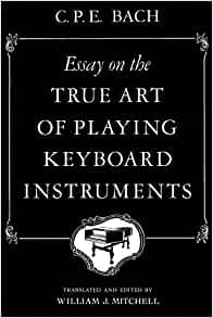 ESSAY ON THE TRUE ART OF PLAYING KEYBOARD