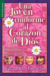 UNA JOVEN CONFORME AL CORAZON DE DIOS = A YOUNG WOMAN AFTER GOD'S OWN HEART