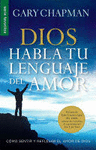 DIOS HABLA TU LENGUAJE DEL AMOR= GOD SPEAKS YOUR LOVE LANGUAGE