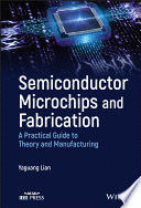 SEMICONDUCTOR MICROCHIPS AND FABRICATION