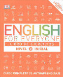 ENGLISH FOR EVERYONE: NIVEL 2: INICIAL, LIBRO DE EJERCICIOS