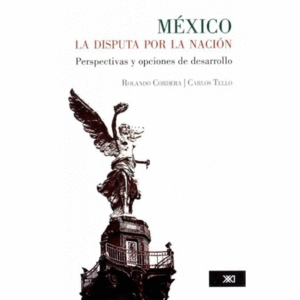 MÉXICO, LA DISPUTA POR LA NACIÓN