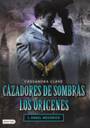 CAZADORES DE SOMBRAS. LOS ORIGENES