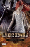 CAZADORES DE SOMBRAS 6. CIUDAD DE FUEGO CELESTIAL