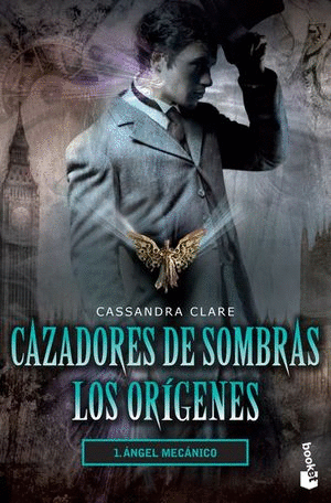CAZADORES DE SOMBRAS. LOS ORIGENES 1 ANGEL MECANICO