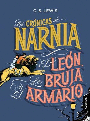CRONICAS DE NARNIA. EL LEON LA BRUJA Y EL ARMARIO.