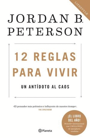 12 REGLAS PARA VIVIR. UN ANTÍDOTO AL CAOS / PD.