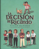 LA DECISIN DE RICARDO/ RICARDO'S DECISION