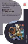 LECTURAS DE LA CONSTITUCIÓN. EL CONSTITUCIONALISMO MEXICANO FRENTE A LA CONSTITU