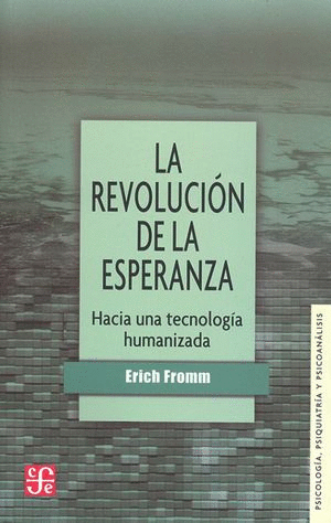 LA REVOLUCIÓN DE LA ESPERANZA. HACIA UNA TECNOLOGÍA HUMANIZADA / 2 ED.
