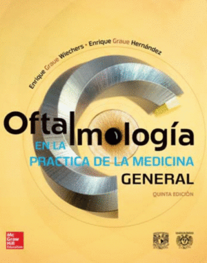 OFTALMOLOGIA EN LA PRACTICA DE LA MEDICINA GENERAL 5ED.