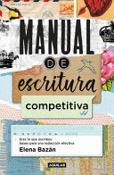 MANUAL DE ESCRITURA COMPETITIVA / MANUAL FOR A COMPETITIVE WRITING STYLE