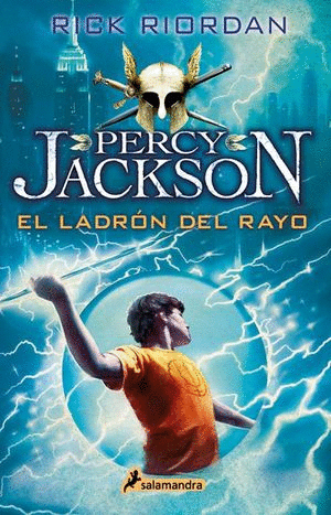 EL LADRÓN DEL RAYO / PERCY JACKSON Y LOS DIOSES DEL OLIMPO 1