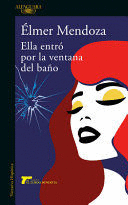 ELLA ENTRÓ POR LA VENTANA DEL BAÑO / SHE CAME IN THROUGH THE BATHROOM WINDOW