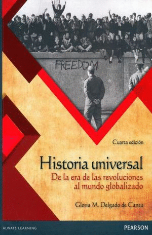 HISTORIA UNIVERSAL. DE LA ERA DE LAS REVOLUCIONES AL MUNDO GLOBALIZADO. BACHILLERATO / 4 ED.