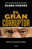 EL GRAN CORRUPTOR / THE GREAT CORRUPTOR