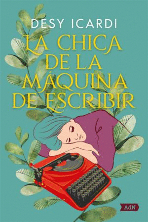 LA CHICA DE LA MÁQUINA DE ESCRIBIR / PD.