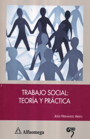 TRABAJO SOCIAL TEORÍA Y PRÁCTICA