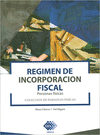 REGIMEN DE INCORPORACION FISCAL. PERSONAS FISICAS