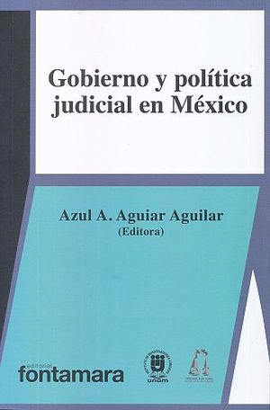 GOBIERNO Y POLÍTICA JUDICIAL EN MÉXICO