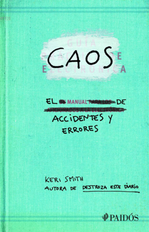 CAOS. EL MANUAL DE ACCIDENTES Y ERRORES