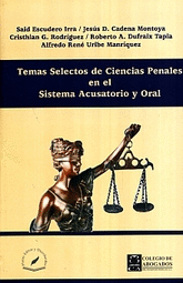 TEMAS SELECTOS DE CIENCIAS PENALES EN EL SISTEMA ACUSATORIO Y ORAL