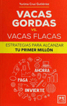 VACAS GORDAS VS. VACAS FLACAS ESTRATEGIAS PARA ALCANZAR TU PRIMER MILLON