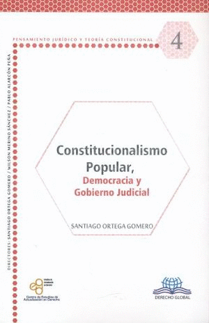 CONSTITUCIONALISMO POPULAR, DEMOCRACIA Y GOBIERNO JUDICIAL