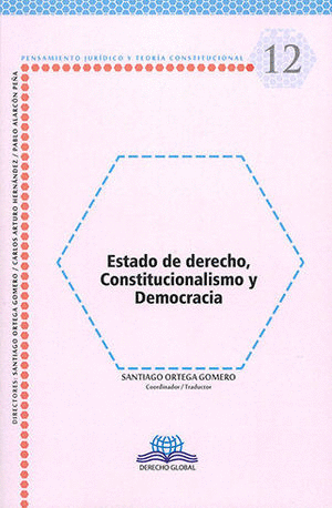 ESTADO DE DERECHO, CONSTITUCIONALISMO Y DEMOCRACIA
