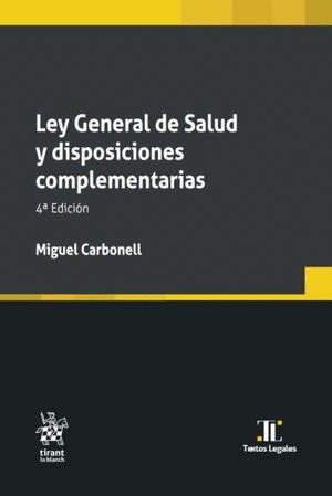 LEY GENERAL DE SALUD Y DISPOSICIONES COMPLEMENTARIAS / 4 ED.