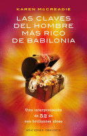 LAS CLAVES DEL HOMBRE MAS RICO DE BABILONIA: UNA INTERPRETACION DE 52 DE SUS BRILLANTES IDEAS = THE KEY OF THE RICHEST MAN IN BABYLON