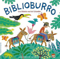 BIBLOBURRO: UNA HISTORIA REAL DE COLOMBIA