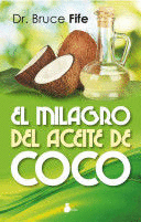 EL MILAGRO DEL ACEITE DE COCO / THE COCONUT OIL MIRACLE