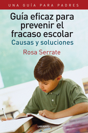 GUIA EFICAZ PARA PREVENIR EL FRACASO ESCOLAR / EFFECTIVE GUIDE TO PREVENTING SCHOOL FAILURE