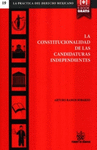 LA CONSTITUCIONALIDAD DE LAS CANDIDATURAS INDEPENDIENTES