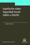 LEGISLACIÓN SOBRE SEGURIDAD SOCIAL (IMSS E ISSSTE)