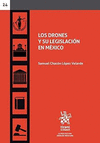 LOS DRONES Y SU LEGISLACIÓN EN MÉXICO