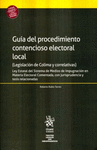 GUÍA DEL PROCEDIMIENTO CONTENCIOSO ELECTORAL LOCAL (LEGISLACIÓN DE COLIMA Y CORR