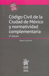 CÓDIGO CIVIL DE LA CIUDAD DE MÉXICO Y NORMATIVIDAD COMPLEMENTARIA 2ª EDICIÓN 201