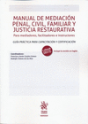 MANUAL DE MEDIACIÓN PENAL, CIVIL, FAMILIAR Y JUSTICIA RESTAURATIVA