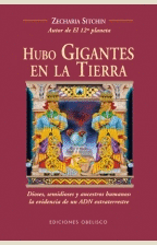 HUBO GIGANTES EN LA TIERRA: DIOSES, SEMIDIOSE Y ANCESTROS HUMANOS
