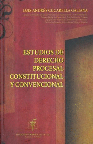 ESTUDIOS DE DERECHO PROCESAL CONSTITUCIONAL Y CONVENCIONAL