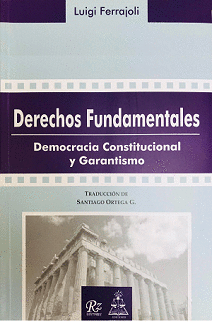 DERECHOS FUNDAMENTALES, DEMOCRACIA FUNDAMNETAL Y GARANTISMO