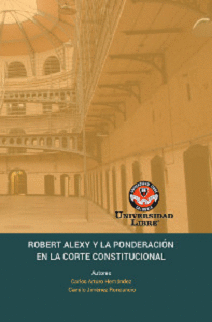 ROBERT ALEXY Y LA PONDERACIÓN EN LA CORTE CONSTITUCIONAL