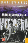 BREVE HISTORIA DE LA REVOLUCION MEXICANA VOL. I